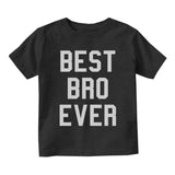 Best Bro Ever Infant Baby Boys Short Sleeve T-Shirt Black