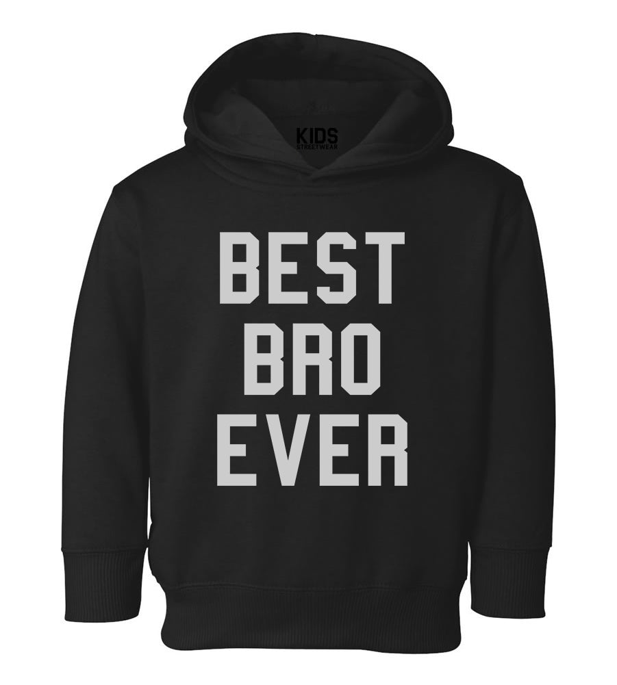 Best Bro Ever Toddler Boys Pullover Hoodie Black