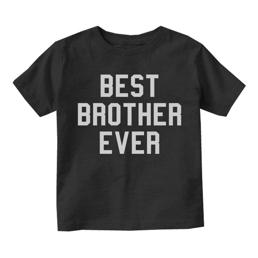 Best Brother Ever Infant Baby Boys Short Sleeve T-Shirt Black