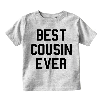 Best Cousin Ever Infant Baby Boys Short Sleeve T-Shirt Grey