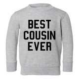 Best Cousin Ever Toddler Boys Crewneck Sweatshirt Grey