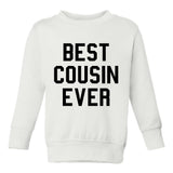 Best Cousin Ever Toddler Boys Crewneck Sweatshirt White