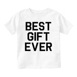 Best Gift Ever Baby Toddler Short Sleeve T-Shirt White