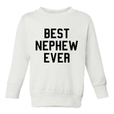 Best Nephew Ever Toddler Boys Crewneck Sweatshirt White