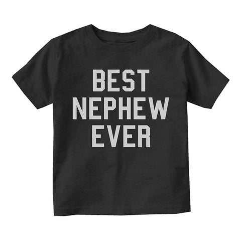Best Nephew Ever Toddler Boys Short Sleeve T-Shirt Black