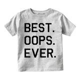 Best Oops Ever Funny Infant Baby Boys Short Sleeve T-Shirt Grey
