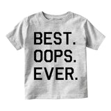 Best Oops Ever Funny Toddler Boys Short Sleeve T-Shirt Grey