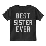 Best Sister Ever Infant Baby Girls Short Sleeve T-Shirt Black