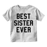 Best Sister Ever Infant Baby Girls Short Sleeve T-Shirt Grey