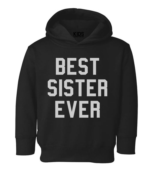 Best Sister Ever Toddler Girls Pullover Hoodie Black