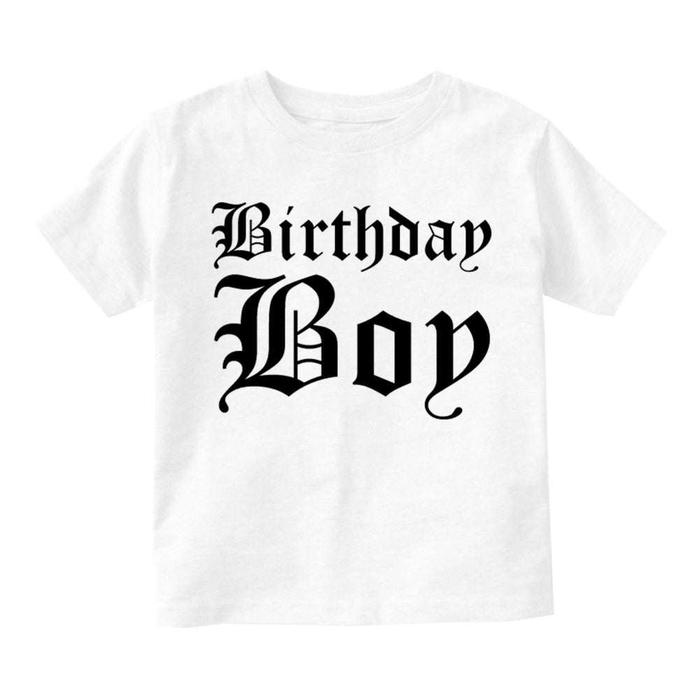 Birthday Boy Old English Infant Baby Boys Short Sleeve T-Shirt White