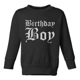 Birthday Boy Old English Toddler Boys Crewneck Sweatshirt Black