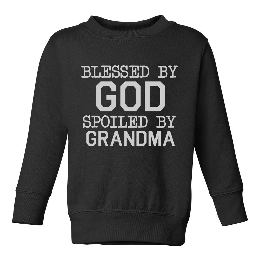 Blessed By God Spoiled By Grandma Toddler Boys Crewneck Sweatshirt Black