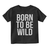 Born To Be Wild Infant Baby Boys Short Sleeve T-Shirt Black