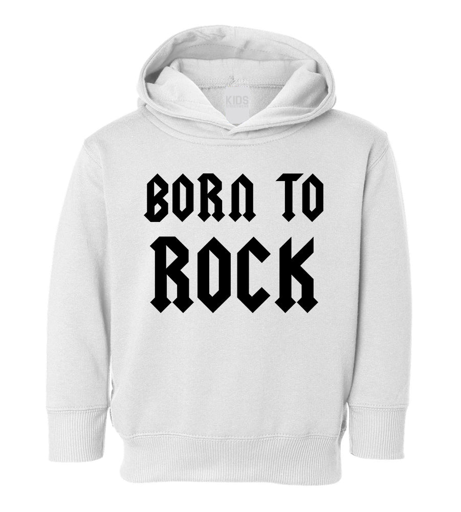Born To Rock Toddler Boys Pullover Hoodie White