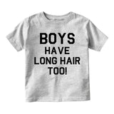 Boys Have Long Hair Too Toddler Boys Short Sleeve T-Shirt Grey