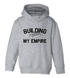 Building My Empire Toddler Boys Pullover Hoodie Grey