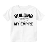 Building My Empire Toddler Boys Short Sleeve T-Shirt White