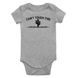 Cant Touch This Cactus Funny Infant Baby Boys Bodysuit Grey