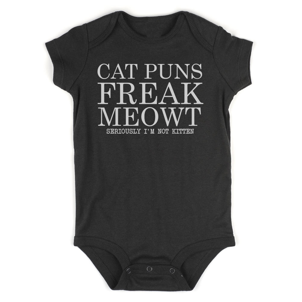 Cat Puns Freak Meowt Seriously Not Kitten Infant Baby Boys Bodysuit Black
