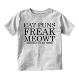 Cat Puns Freak Meowt Seriously Not Kitten Toddler Boys Short Sleeve T-Shirt Grey