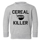 Cereal Killer Funny Toddler Boys Crewneck Sweatshirt Grey