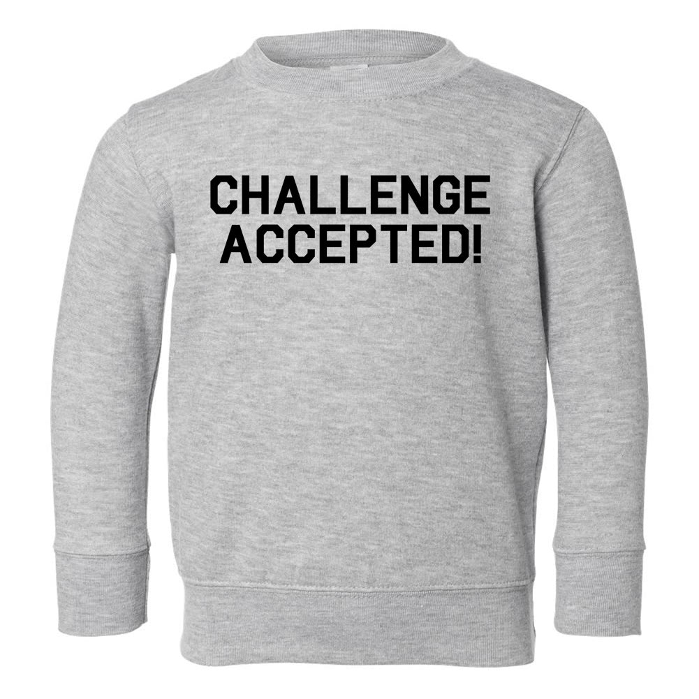 Challenge Accepted New Parents Toddler Boys Crewneck Sweatshirt Grey