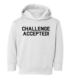 Challenge Accepted New Parents Toddler Boys Pullover Hoodie White