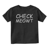 Check Meowt Funny Cat Baby Toddler Short Sleeve T-Shirt Black