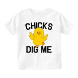 Chicks Dig Me Funny Chicken Baby Infant Short Sleeve T-Shirt White