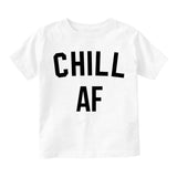 Chill AF Funny Toddler Boys Short Sleeve T-Shirt White