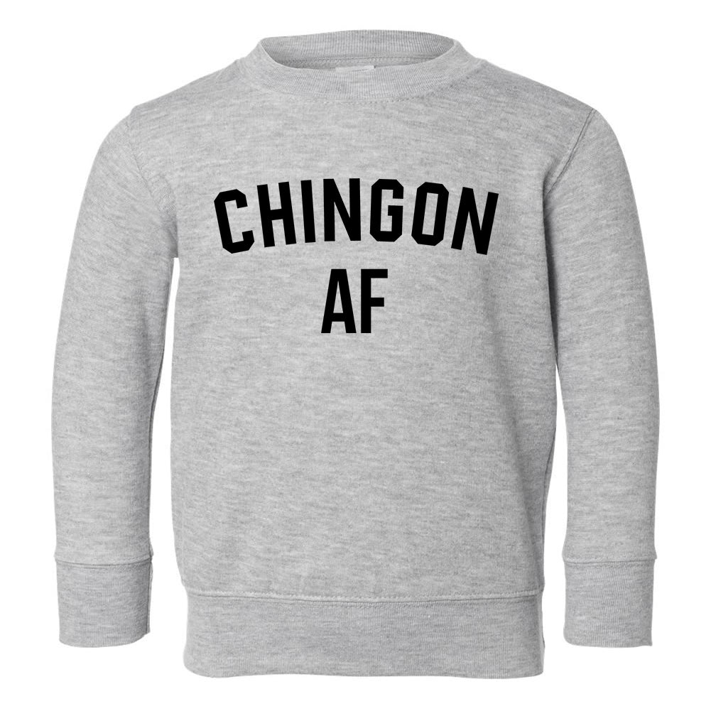 Chingon AF Latino Toddler Boys Crewneck Sweatshirt Grey