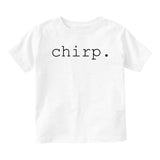 Chirp Bird Noise Baby Toddler Short Sleeve T-Shirt White