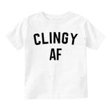 Clingy AF Funny Toddler Boys Short Sleeve T-Shirt White