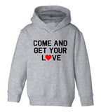 Come And Get Your Love Red Heart Toddler Boys Pullover Hoodie Grey