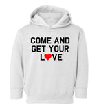 Come And Get Your Love Red Heart Toddler Boys Pullover Hoodie White