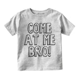 Come At Me Bro Toddler Boys Short Sleeve T-Shirt Grey