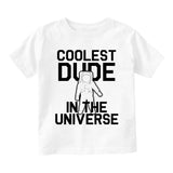 Coolest Dude In The Universe Astronaut Infant Baby Boys Short Sleeve T-Shirt White