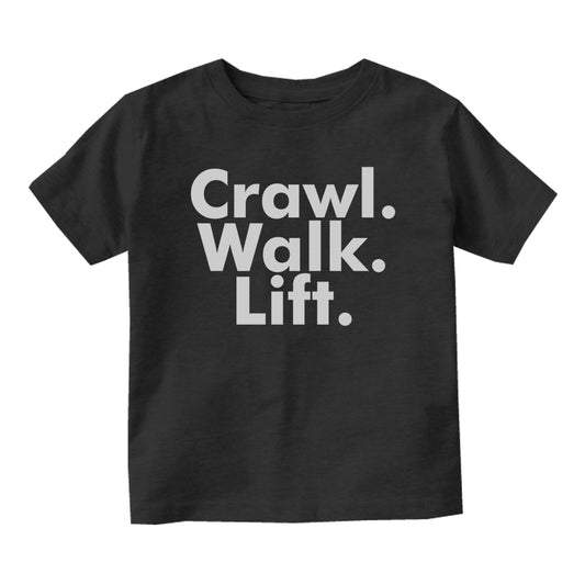 Crawl Walk Lift Workout Baby Toddler Short Sleeve T-Shirt Black