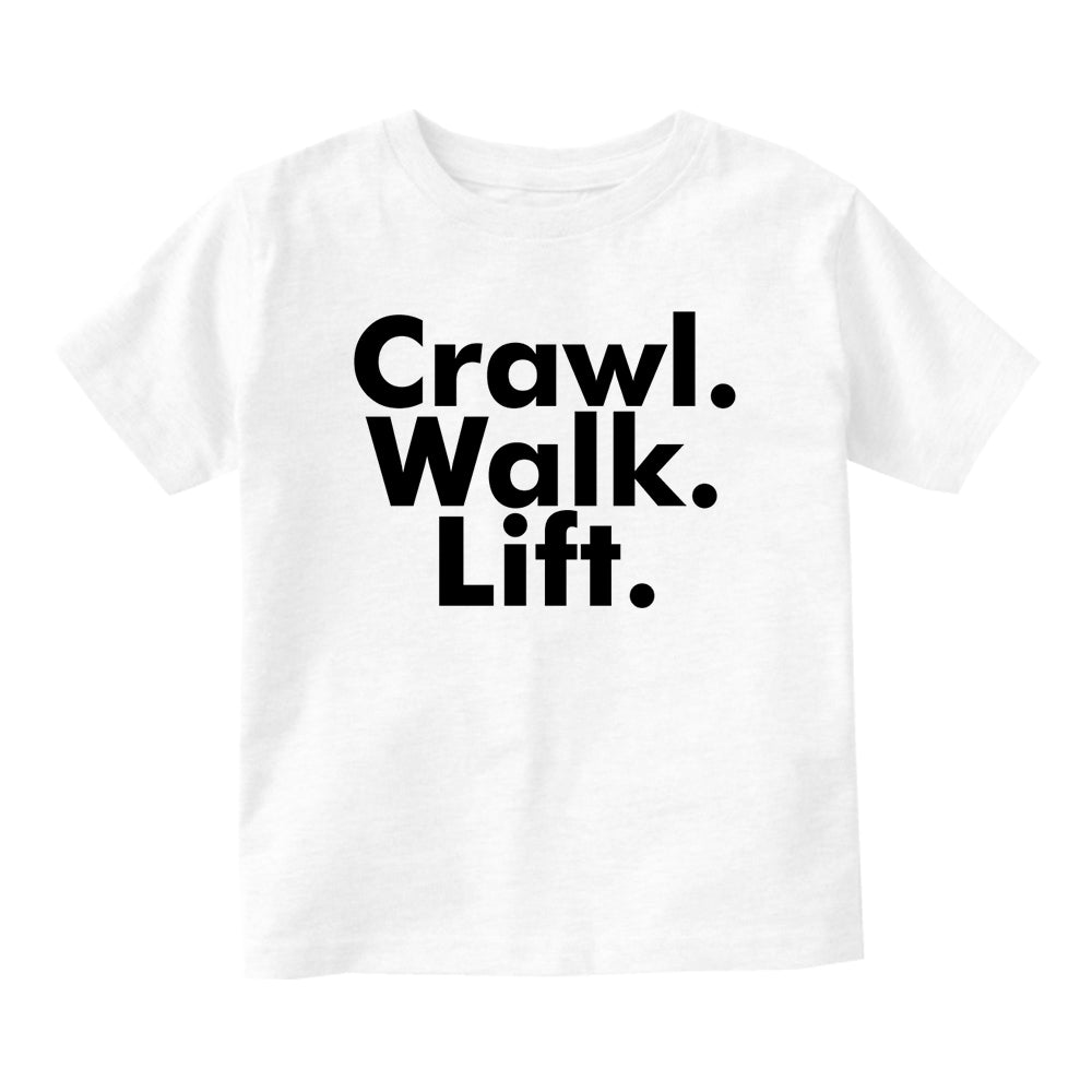 Crawl Walk Lift Workout Baby Infant Short Sleeve T-Shirt White