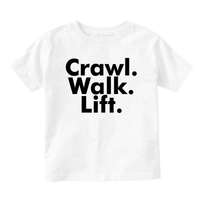 Crawl Walk Lift Workout Baby Toddler Short Sleeve T-Shirt White