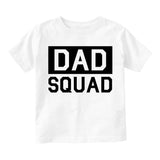 Dad Squad Infant Baby Boys Short Sleeve T-Shirt White