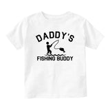 Daddys Fishing Buddy Baby Infant Short Sleeve T-Shirt White