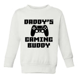 Daddys Gaming Buddy Toddler Boys Crewneck Sweatshirt White