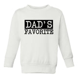 Dads Favorite Toddler Boys Crewneck Sweatshirt White