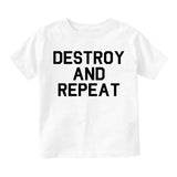 Destroy And Repeat Infant Baby Boys Short Sleeve T-Shirt White