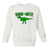 Dino Mite Dinosaur Funny Toddler Boys Crewneck Sweatshirt White