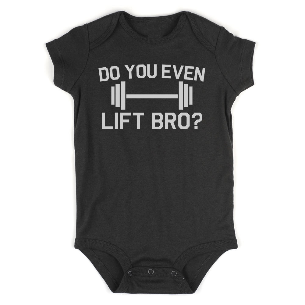 Do You Even Lift Bro Gym Workout Infant Baby Boys Bodysuit Black