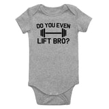Do You Even Lift Bro Gym Workout Infant Baby Boys Bodysuit Grey