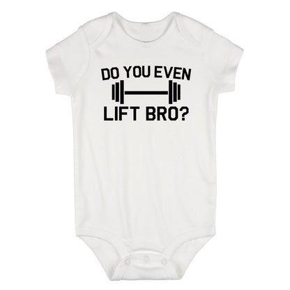 Do You Even Lift Bro Gym Workout Infant Baby Boys Bodysuit White